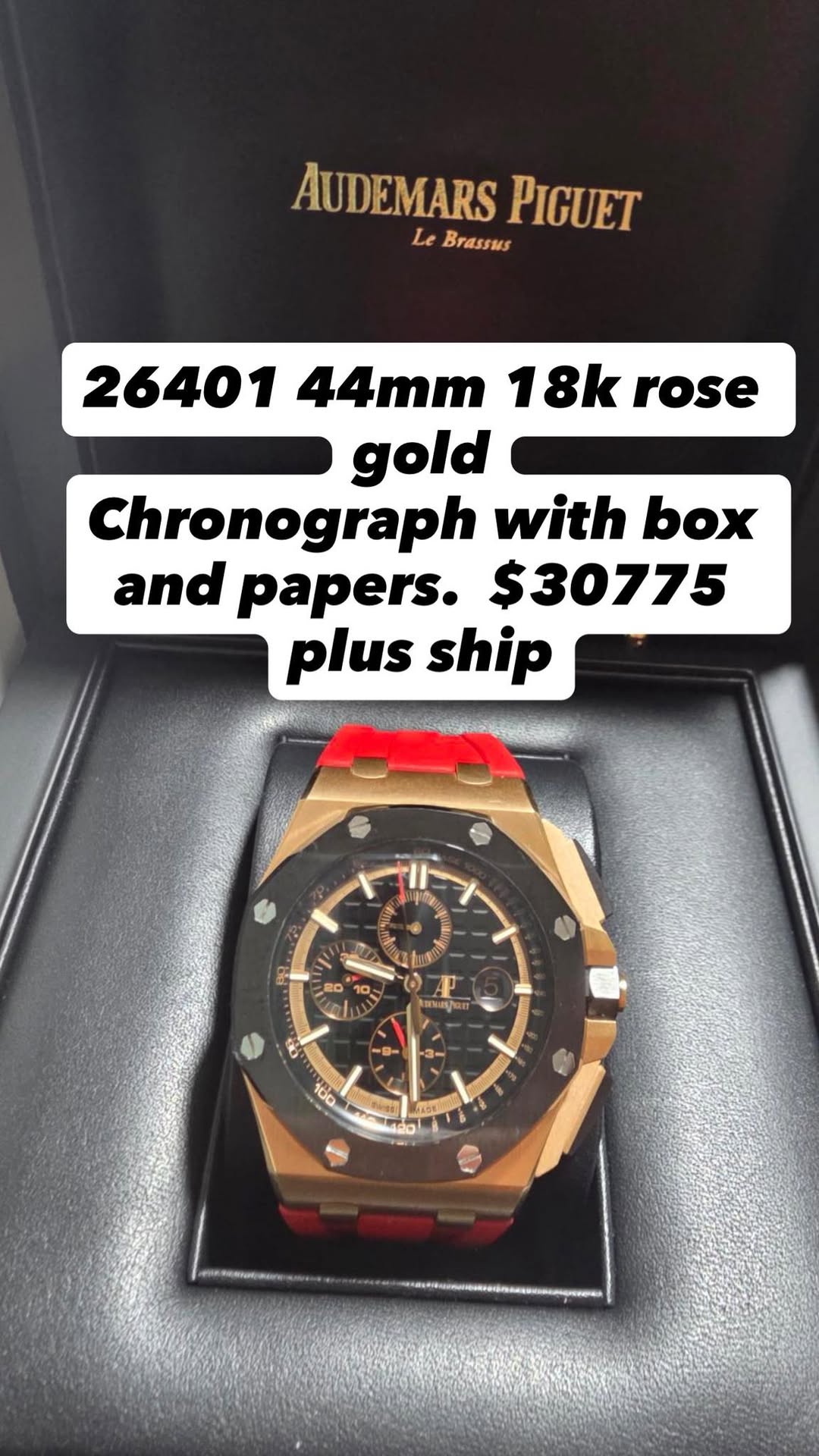 May be an image of wrist watch and text that says 'AUDEMARS PIGUET Le Brassus 26401 44mm 18k rose gold Chronograph with box and papers. $30775 plus ship 内 ពម្មៀនព 一B- 100 IDE'