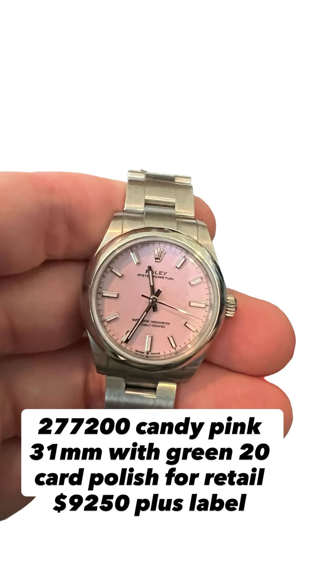 May be an image of wrist watch and text that says 'R DYpn ١ LEY PETUAL TUAL I I T0 VI መጣዶይ! ١۱ 4ThePes CnPTEB 277200 candy pink 31mm with green 20 card polish for retail $9250 plus…